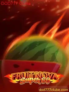 Explorando o Mundo de FruitNovaSuper60: A Nova Sensação no DOD777 Clube
